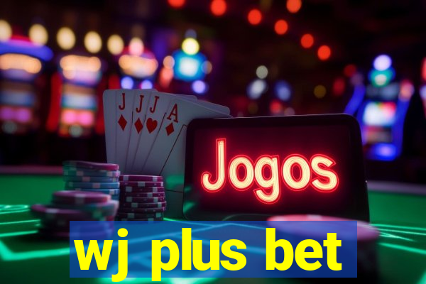 wj plus bet